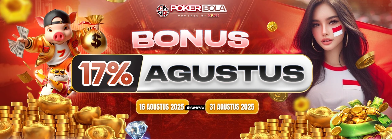 BONUS 17% AGUSTUS